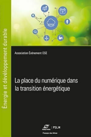 La place du numérique dans la transition énergétique - Association Association Evénement OSE - Presses des Mines