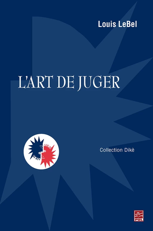 L’art de juger - Louis Lebel - Presses de l'Université Laval