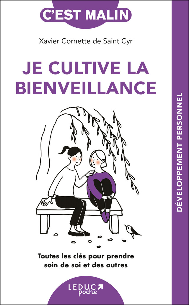 Je cultive la bienveillance, c'est malin - Xavier Cornette de Saint Cyr - Éditions Leduc