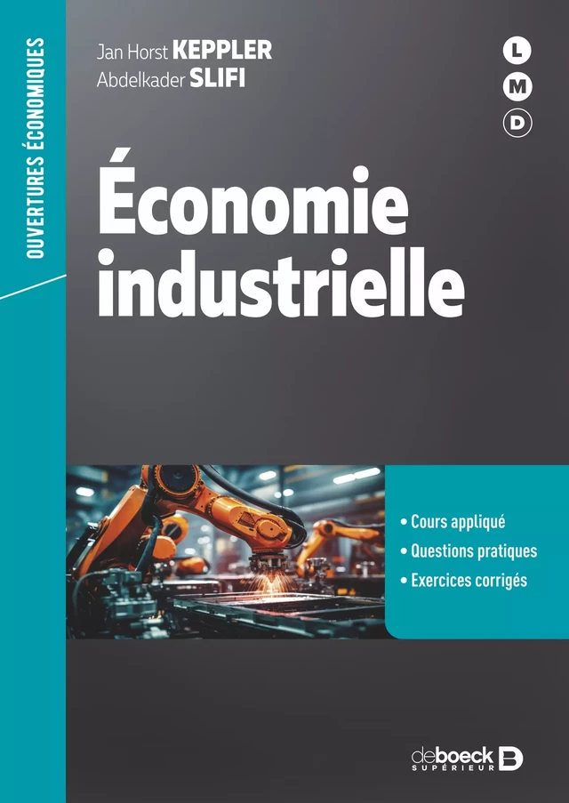 Economie industrielle - Jan-Horst Keppler, Abdelkader Slifi - De Boeck Supérieur