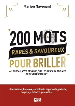 200 mots rares et savoureux pour briller