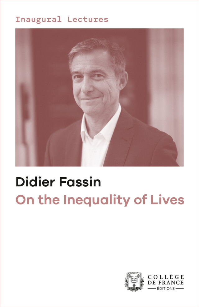 On the Inequality of Lives - Didier Fassin - Collège de France