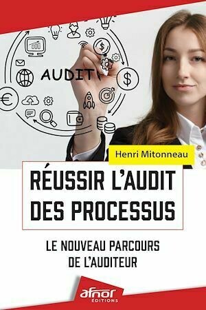 Réussir l'audit des processus - Henri Mitonneau - Afnor Éditions