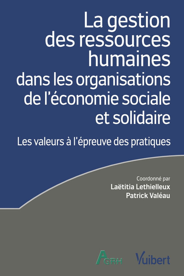 La gestion des ressources humaines dans les organisations de l’économie sociale et solidaire - Laëtitia Lethielleux, Patrick Valeau - Vuibert