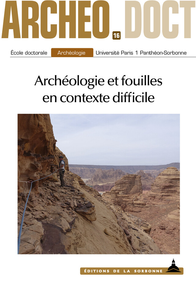 Archéologie et fouilles en contexte difficile -  - Éditions de la Sorbonne