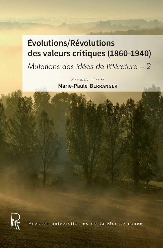 Évolutions/Révolutions des valeurs critiques (1860-1940) - Marie-Paule Berranger - Presses universitaires de la Méditerranée