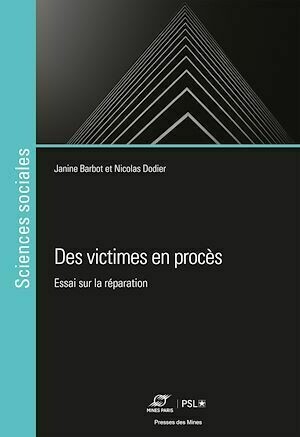 Des victimes en procès - Nicolas Dodier - Presses des Mines