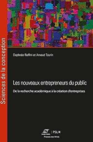 Les nouveaux entrepreneurs du public - Daphnée Raffini, Arnaud Tourin - Presses des Mines