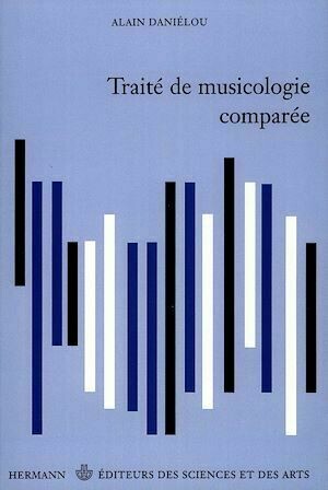 Traité de musicologie comparée - Alain Daniélou - Hermann