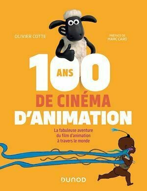 100 ans de cinéma d'animation - Olivier Cotte - Dunod