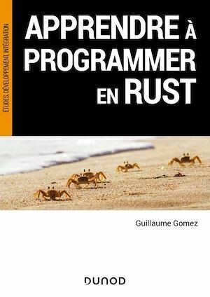 Apprendre à programmer en Rust - Guillaume GOMEZ - Dunod