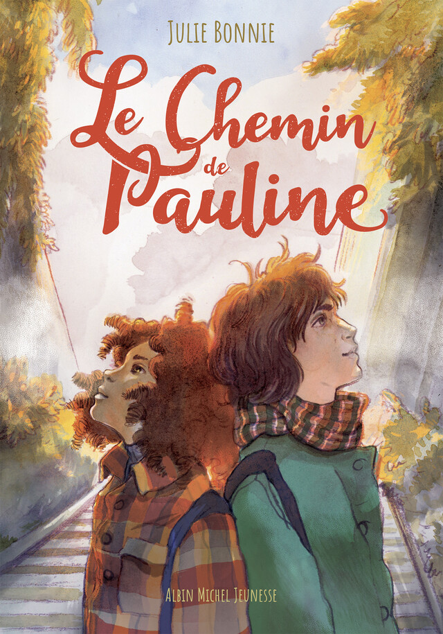 Le Chemin de Pauline - Julie Bonnie - Albin Michel