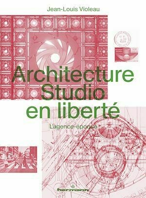 Architecture Studio en liberté - Jean-Louis Violeau - Hermann