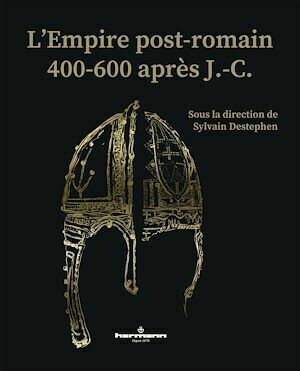 L'Empire post-romain - Sylvain Destephen - Hermann