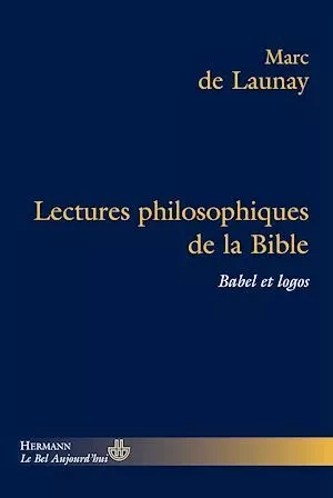 Lectures philosophiques de la Bible - Marc de Launay - Hermann