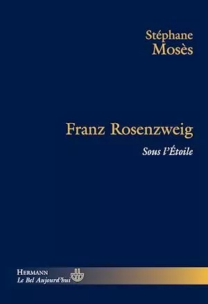 Franz Rosenzweig - Stéphane Moses, Danielle Cohen-Levinas - Hermann