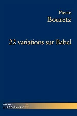 22 variations sur Babel - Pierre Bouretz - Hermann