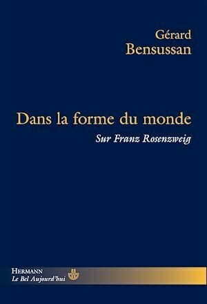 Dans la forme du monde - Gérard Bensussan - Hermann