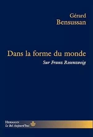 Dans la forme du monde - Gérard Bensussan - Hermann