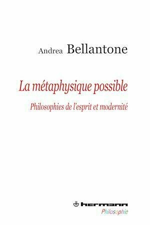 La Métaphysique possible - Andrea Bellantone - Hermann