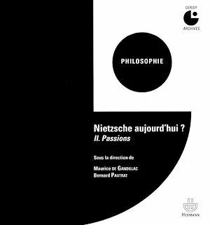 Nietzsche aujourd'hui ? Volume 2 : Passions - Bernard Pautrat, Maurice de Gandillac - Hermann