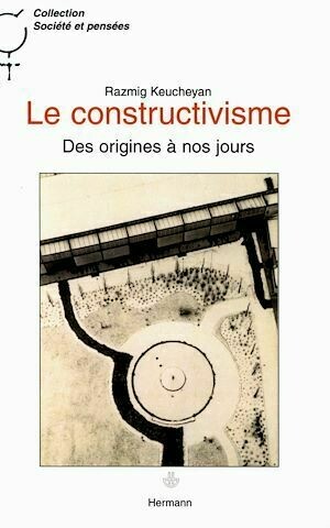 Le constructivisme - Razmig Keucheyan - Hermann