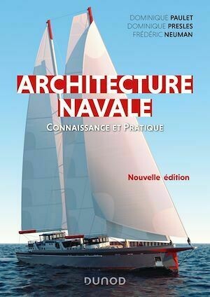 Architecture navale - 2e éd. - Dominique Paulet, Dominique Presles, Frédéric Neuman - Dunod