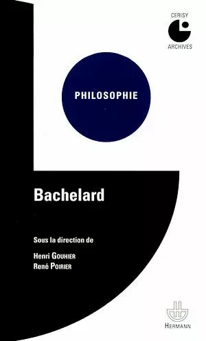 Bachelard - Henri Gouhier, René Poirier - Hermann