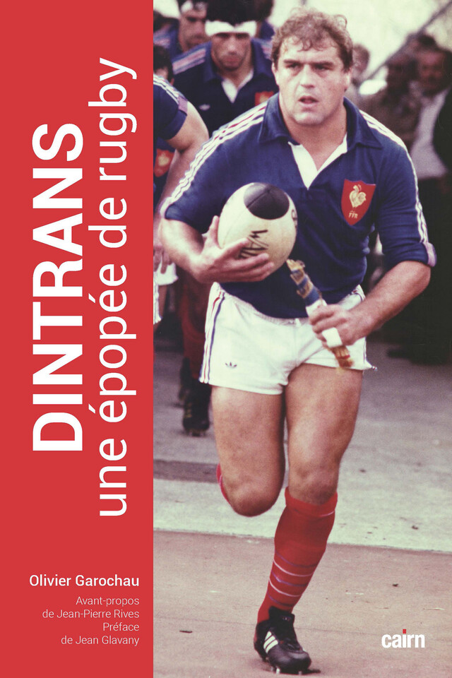Dintrans, une épopée de rugby - Olivier Garochau - Cairn