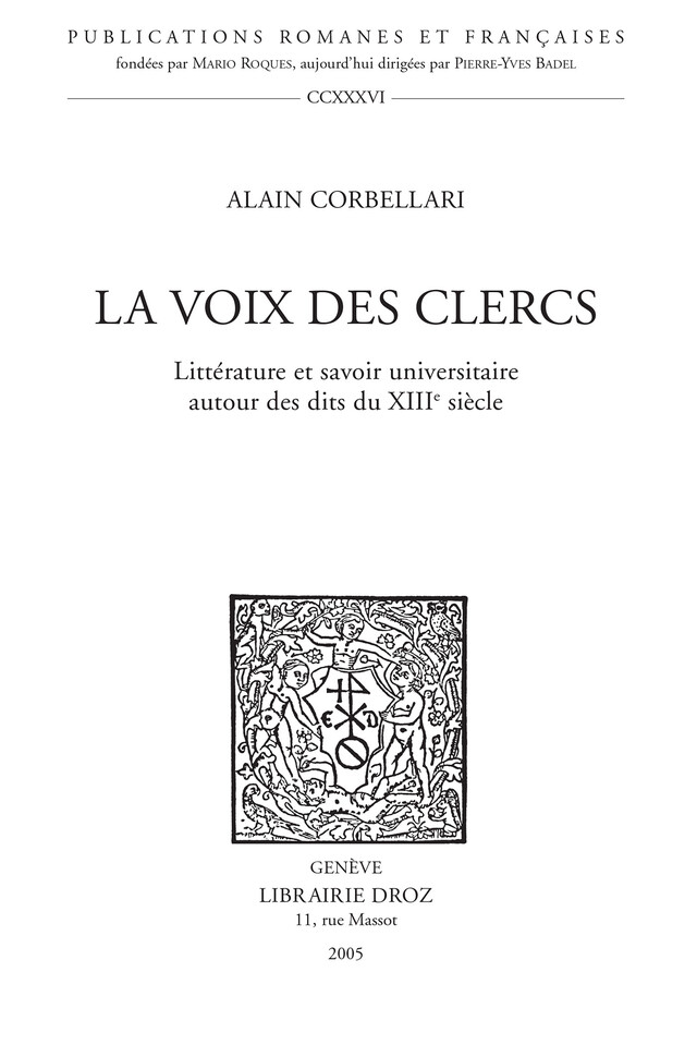 La Voix des Clercs : littérature et savoir universitaire autour des dits du XIIIe siècle - Alain Corbellari - Librairie Droz