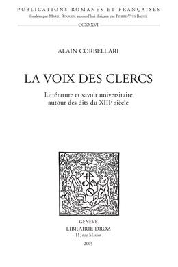 La Voix des Clercs : littérature et savoir universitaire autour des dits du XIIIe siècle