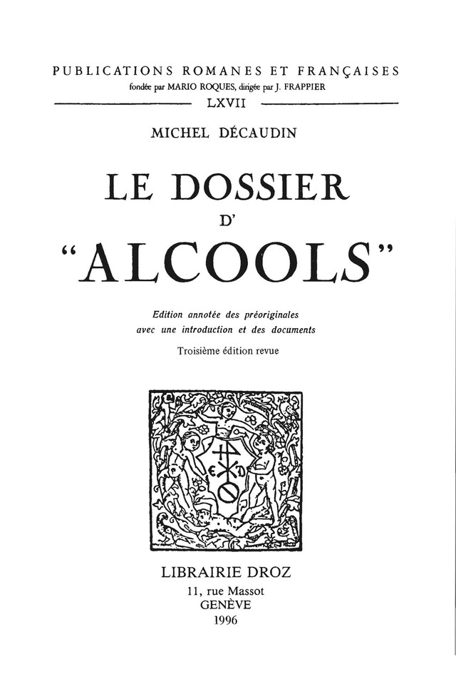 Le Dossier d' "Alcools" : édition annotée des préoriginales avec une introduction et des documents - Michel Décaudin - Librairie Droz