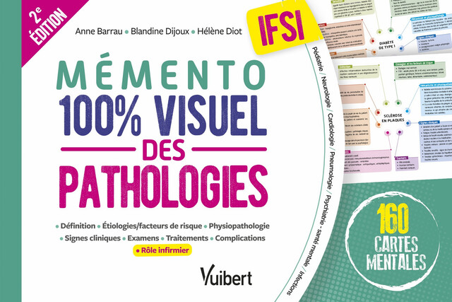 Mémento 100% visuel des pathologies IFSI - Anne Barrau, Blandine Dijoux, Hélène Diot - Vuibert