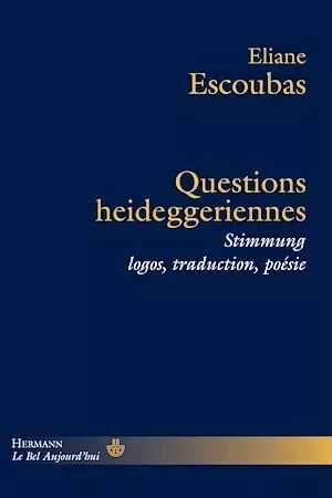 Questions heideggeriennes -  Escoubas eliane - Hermann