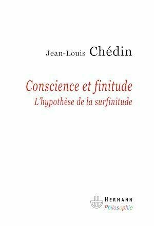 Conscience et finitude - Jean-Louis Chédin - Hermann