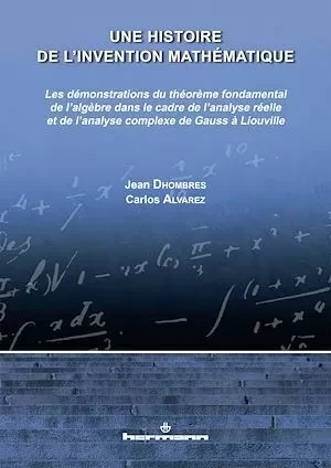 Une histoire de l'invention mathématique vol. 2 - Jean Dhombres, Carlos Alvarez - Hermann