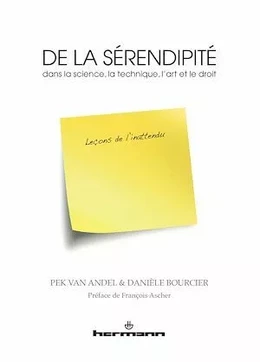 De la sérendipité dans la science, la technique, l'art et le droit