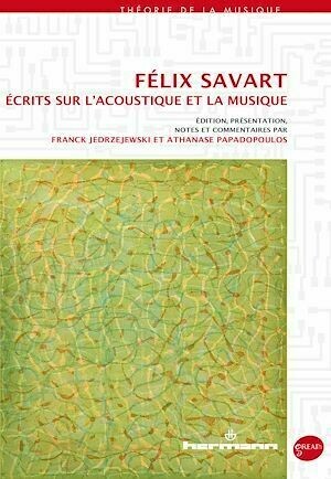 Félix Savart – Écrits sur l'acoustique et la musique - Félix Savart - Hermann