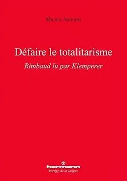 Défaire le totalitarisme