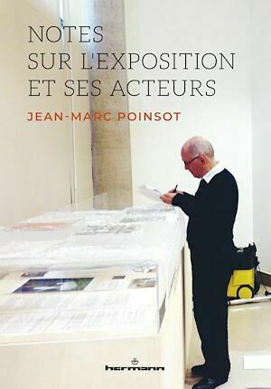Notes sur l'exposition et ses acteurs - Jean-Marc Poinsot - Hermann