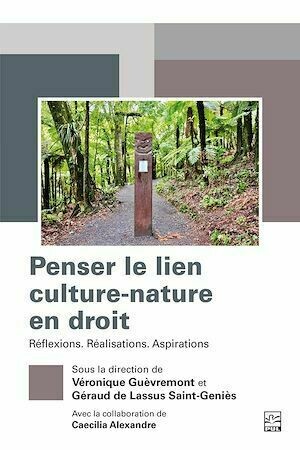 Penser le lien culture-nature en droit - Collectif Collectif - Presses de l'Université Laval