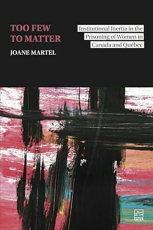 Too Few to Matter - Joane Martel - Presses de l'Université Laval