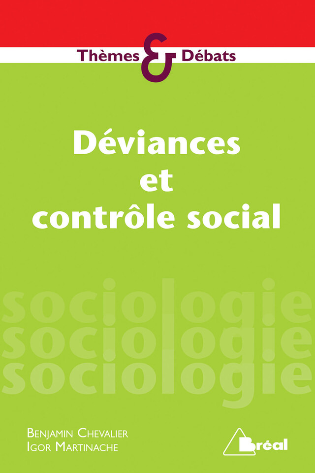 Déviances et contrôle social - Benjamin Chevalier, Igor Martinache - Bréal