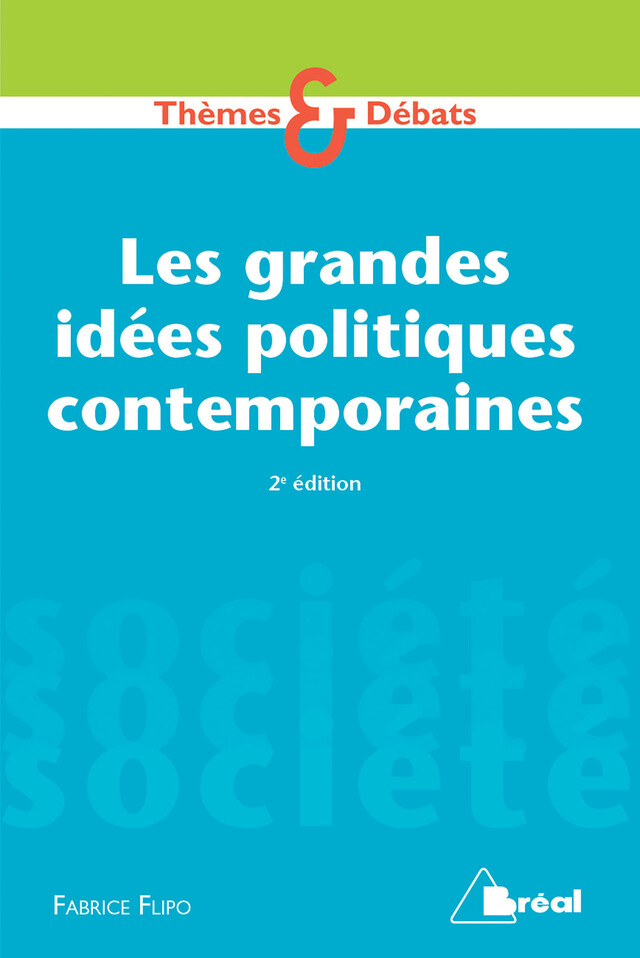 Les grandes idées politiques contemporaines - Fabrice Flipo - Bréal
