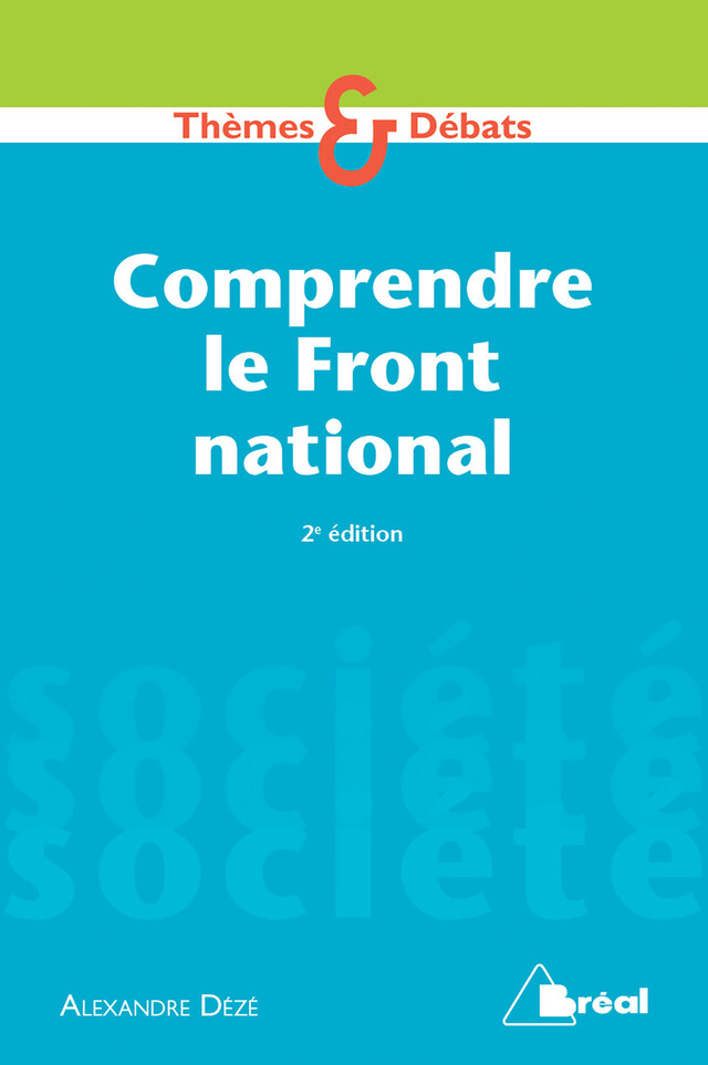 Comprendre le Front National - Alexandre Dézé - Bréal