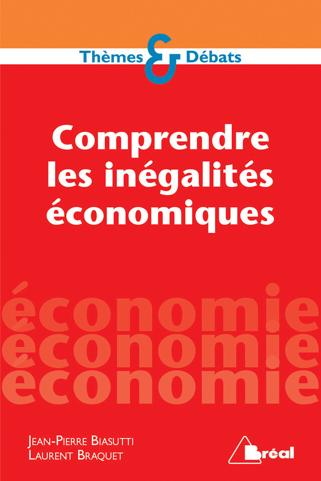 Comprendre les inégalités économiques - Jean-Pierre Biasutti, Laurent Braquet - Bréal