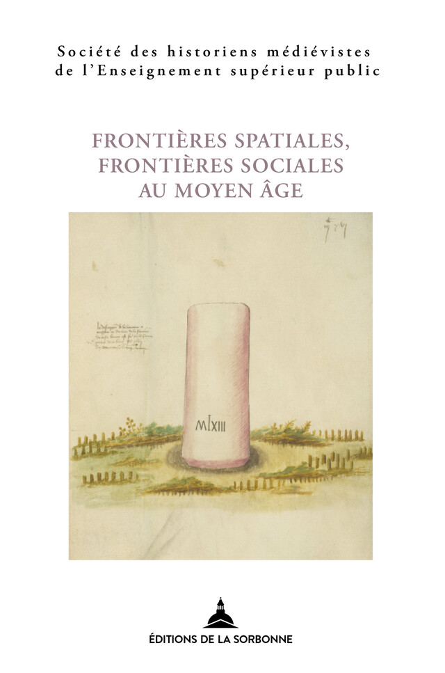 Frontières spatiales, frontières sociales au Moyen Âge -  - Éditions de la Sorbonne