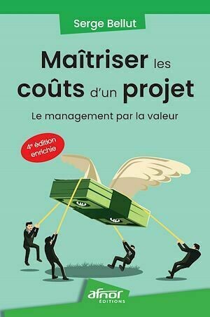 Maîtriser les coûts d'un projet - Serge Bellut - Afnor Éditions