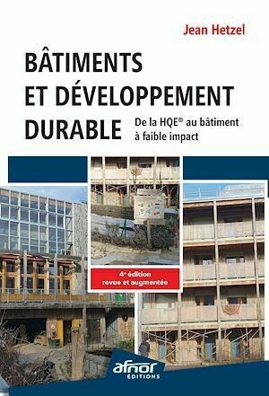 Bâtiments et Développement durable - Jean Hetzel - Afnor Éditions