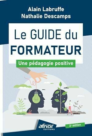 Le guide du formateur - Alain Labruffe, Nathalie Descamps - Afnor Éditions